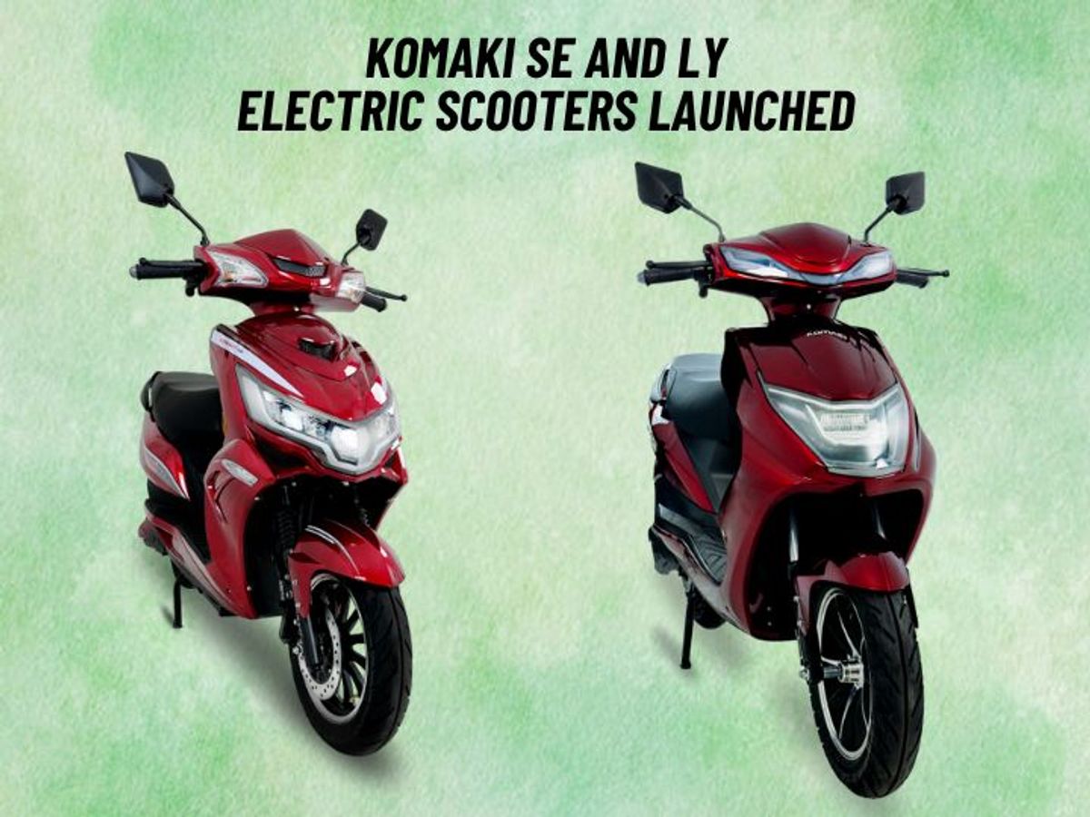 Komaki SE, LY Electric Scooters With Dual Batteries Launched In India ...